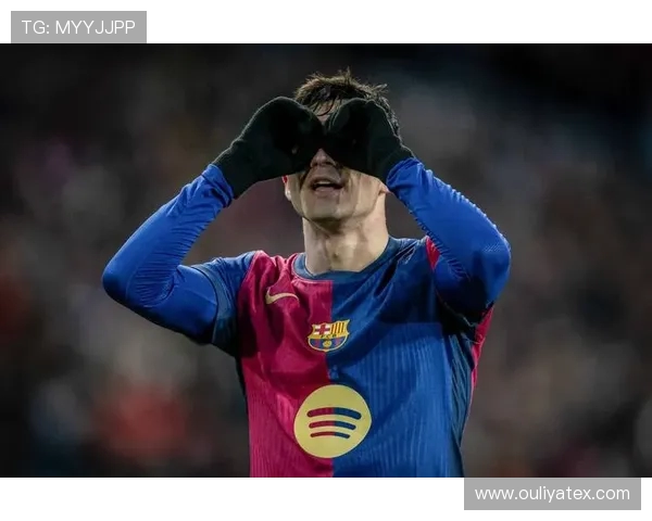 佩德里引领巴萨新篇章青春风暴席卷欧洲足球舞台